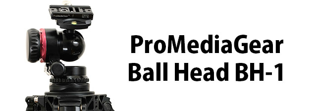 ProMediaGearのボールヘッド自由雲台BH-1購入レビュー